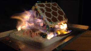 R a gingerbread fully involved